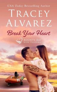 break your heart, tracey alvarez, epub, pdf, mobi, download