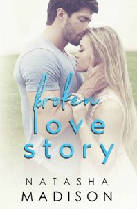broken love story, natasha madison, epub, pdf, mobi, download