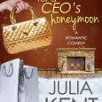 ceo's honeymoon julia kent
