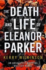 death life eleanor parker, kerry wilkinson, epub, pdf, mobi, download