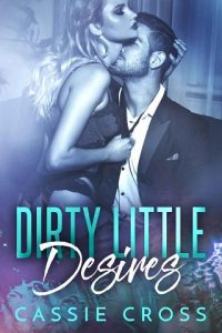 dirty little desires, cassie cross, epub, pdf, mobi, download
