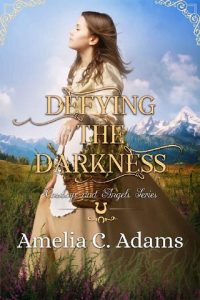 defying darkness, amelia c adams, epub, pdf, mobi, download