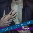 don't let me be yours kimberly reese