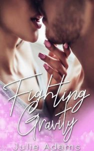 fighting gravity, julie adams, epub, pdf, mobi, download