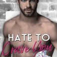 hate to crave you bella love-wins