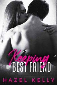 keeping best friend, hazel kelly, epub, pdf, mobi, download