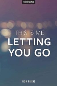 this is me letting you go, heidi priebe, epub, pdf, mobi, download