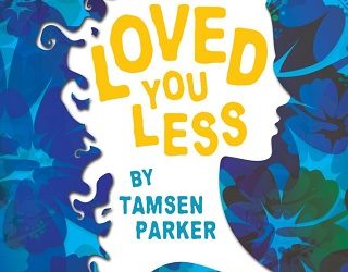 if i loved you less tamsen parker