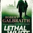 lethal white robert galbraith