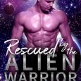 rescued alien warrior leslie north