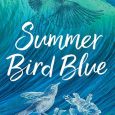 summer bird blue akemi dawn bowman