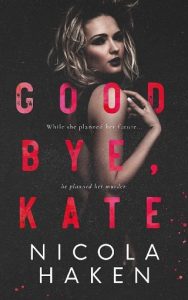goodbye kate, nicola haken, epub, pdf, mobi, download