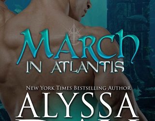 march in atlantis alyssa day