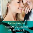 one unexpected miracle caroline anderson