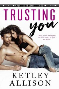 trusting you, ketley allison, epub, pdf, mobi, download