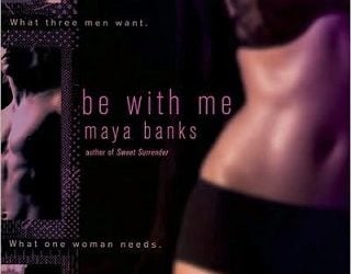 be with me maya banks