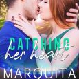 catching her heart marquita valentine