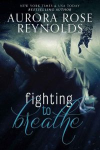 fighting to breathe, aurora rose reynolds, epub, pdf, mobi, download