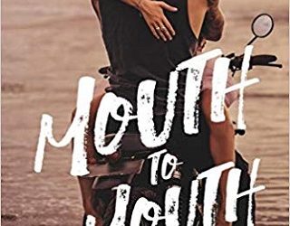 mouth to mouth tessa bailey
