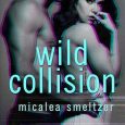wild collision micalea smeltzer