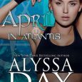 april atlantis alyssa day