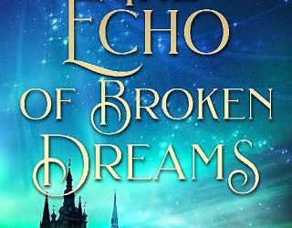 echo broken dreams cj archer