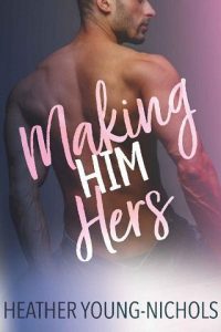 making him hers, heather young-nichols, epub, pdf, mobi, download