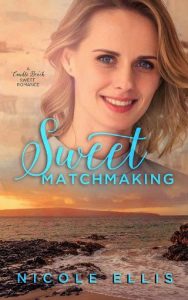 sweet matchmaking, nicole ellis, epub, pdf, mobi, download