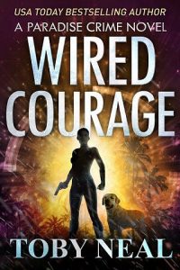 wired courage, toby neal, epub, pdf, mobi, download