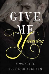 give me yesterday, k webster, epub, pdf, mobi, download