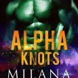 alphas knots milana jacks
