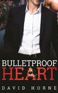 bulletproof heart, david horne, epub, pdf, mobi, download