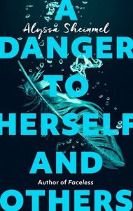 danger herself others, alyssa sheinmel, epub, pdf, mobi, download