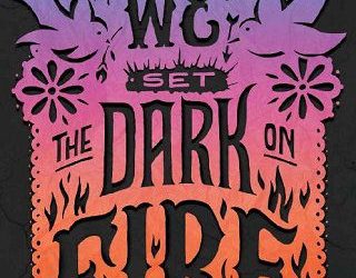 dark on fire tehlor kay mejia