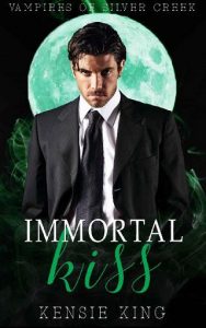 immortal kiss, kensie king, epub, pdf, mobi, download