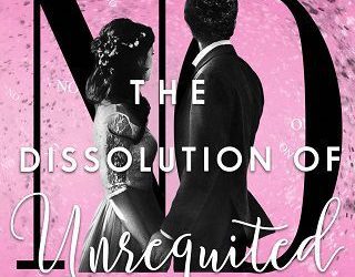 dissolution unrequited len webster