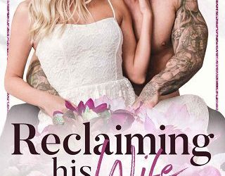 reclaiming his wife madison faye