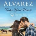 tame your heart tracey alvarez