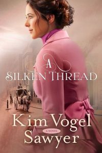 silken thread, kim vogel sawyer, epub, pdf, mobi, download