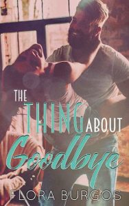 thing about goodbye, flora burgos, epub, pdf, mobi, download