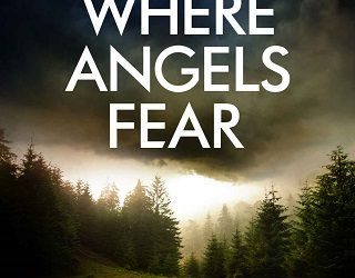 where angels fear dk hood