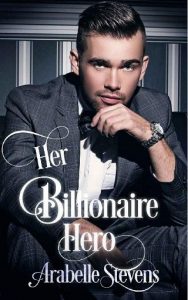 billionaire hero, arabelle stevens, epub, pdf, mobi, download