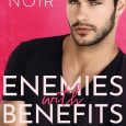 enemies with benefits roxie noir