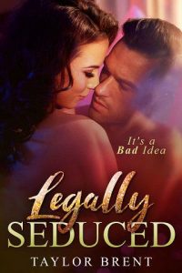 legally seduced, taylor brent, epub, pdf, mobi, download