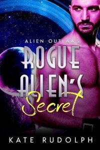 rogue alien's secret, kate rudolph, epub, pdf, mobi, download