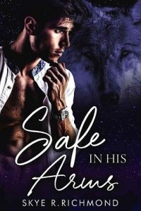 safe arms, skye r richmond, epub, pdf, mobi, download