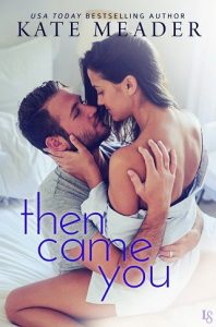 then came you, kate meader, epub, pdf, mobi, download