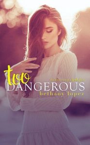 too dangerous, bethany lopez, epub, pdf, mobi, download
