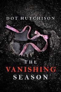 vanishing season, dot hutchinson, epub, pdf, mobi, download
