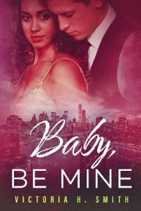 baby be mine, victoria h smith, epub, pdf, mobi, download
